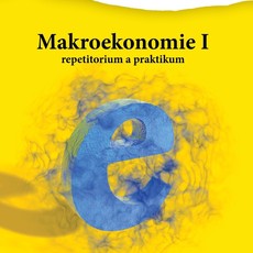 Makroekonomie I - repetitorium a praktikum