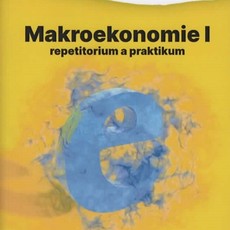Makroekonomie I repetitorium a praktikum (2024)